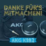 AKG K 182 Gewinnspiel: DANKE FÜR’S MITMACHEN!