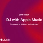 CDJ-3000X unterstützt jetzt Apple Music